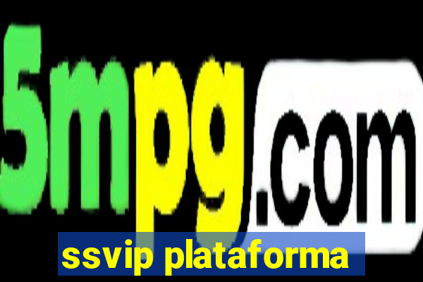 ssvip plataforma